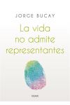 La vida no admite representantes