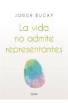 La vida no admite representantes