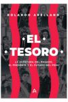 El Tesoro. La Aventura del Pasado el Presente y el Futuro del Peru