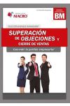 Superación de Objeciones y Cierre de Ventas