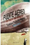 Puente Aéreo. el Libro del Blog de Gustavo Faverón Patriau 2005-2015