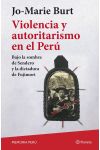 Violencia y autoritarismo en el Perú