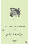 Cuentos Inolvidables Según Julio Cortázar