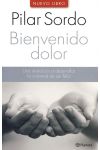 Bienvenido Dolor. una Invitación a Desarrollar la Voluntad de Ser Feliz