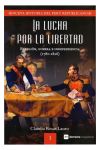 La lucha por la libertad. Nueva Historia del Perú Republicano. 1