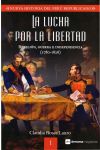 La lucha por la libertad. Nueva Historia del Perú Republicano. 1