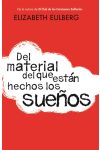 Del Material del que Estan Hechos los Sueños