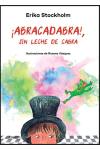 ¡Abracadabra!, sin leche de cabra