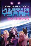 Luna de Plutón 2. la Guerra de Ysaak