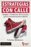 Estrategias con Calle. Insights y Tendencias del Consumo Para la Transformación Cultural