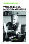 Vargas Llosa. la Mentira Verdadera