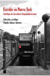 Escribir en Nueva York. Antología de Narradores Hispanoampericanos