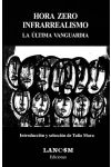 Hora Zero Infrarrealismo. la Última Vanguardia