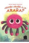 ¿Quién Arañó a la Araña?