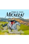 ¡Toma el Cusco. Micaela!