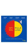 Inti Sol. Killa Luna