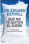 Que No Te Quiten el Sueño. el Método Estivill Para el Insomnio de los Adultos