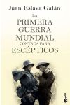La Primera Guerra Mundial Contada Para Escépticos