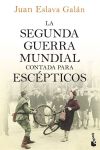 La Segunda Guerra Mundial Contada Para Escépticos