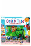 Osito Tito. ¡Todos al tren!