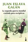 La Segunda Guerra Mundial Contada Para Escépticos