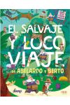 El Salvaje y Loco Viaje de Abelardo y Berto