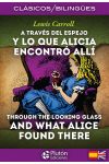 A Través del Espejo y lo que Alicia Encontró Allí/ Through The Looking Glass And What Alice Found There Bilingue