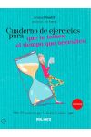 Cuaderno de Ejercicios Para que Te Tomes el Tiempo que Necesites. el Cuaderno que Te Tiende la Mano