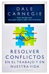 Resolver conflictos en el trabajo y en nuestra vida