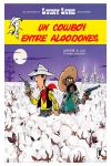 Lucky Luke. Un cowboy entre algodones