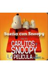 Carlitos y Snoopy. Sueña con Snoopy