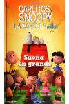Carlitos y Snoppy. Sueña a lo Grande