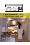 Remodeling Tiny Lofts. Creating An Upper Level