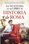 Eso No Estaba en Mi Libro de Historia de Roma. 