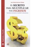 El Secreto Para Multiplicar Tus Ingresos. Gana Dinero Entrenando y Ayudando a Otras Personas