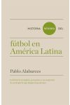 La Historia Mínima del Fútbol en América