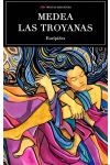 Medea / las Troyanas