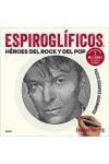 Espiroglificos. Heroes del Rock y del Pop