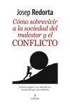 Cómo Sobrevivir a la Sociedad del Malestar y el Conflicto