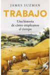 Trabajo. Una Historia de Cómo Empleamos el Tiempo
