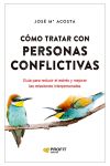 Cómo tratar con personas conflictivas