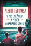 Si Nos Enseñaran a Perder. Ganaríamos Siempre