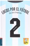 Locos Por el Fútbol 2. una Dura Temporada