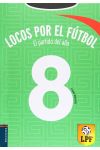 Locos Por el Fútbol 8: el Partido del Año