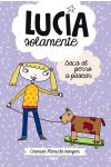 Lucía Solamente 3. Saca al Perro a Pasear