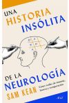 Una Historia Insólita de la Neurología