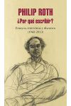 ¿Por Qué Escribir? Ensayos. Entrevistas y Discursos 1960-2013