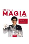 Domina la Magia. los Mejores Trucos Para Sorprender