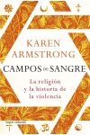 Campos de Sangre. la Religión y la Historia de la Violencia