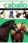 El Caballo. Características. Educación y Cuidados